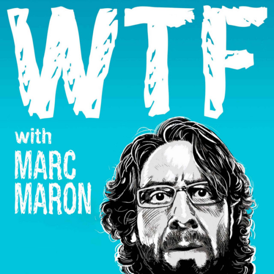 WTF with Marc Maron
